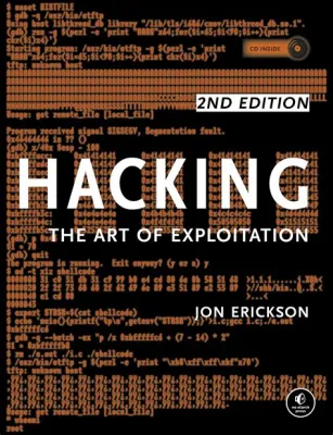 ¡Hacking: The Art of Exploitation - Un Viaje Através de la Frontera entre la Ética y la Curiosidad Tecnológica!